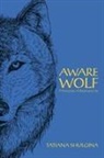 Tatiana Shulgina, Shulgina Tatiana Shulgina - Aware Wolf