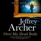 Jeffrey Archer, George Blagden - Over My Dead Body (Hörbuch)