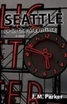 Parker J. M. Parker, J. M. Parker - Seattle, or In the Meantime