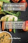 Matten Lola Matten, Lola Matten - Sirtfood Diet Recipes for Dinner