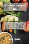 Matten Lola Matten, Lola Matten - Sirtfood Diet Recipes for Dinner