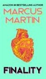 Martin Marcus Martin, Marcus Martin - Finality