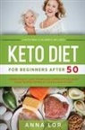 Lor Anna Lor, Anna Lor - Keto Diet for Beginners After 50