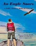 Margaret Rebello, Dana Vacca - An Eagle Soars: A Story about a Mother Letting Go