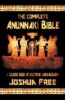 Joshua Free, Free Joshua Free - The Complete Anunnaki Bible