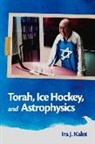 Ira Kalet - Torah, Ice Hockey, and Astrophysics