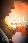 Love Christophers - The Call: Elijah the Great Prophet Volume 1