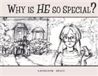 Kathleen Spale - Why Is He So Special?