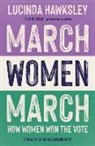 Lucinda Hawksley, Hawksley Lucinda - March, Women, March