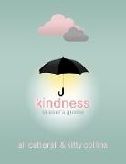 Al Catterall, Ali Catterall, Catterall Ali, Kitty Collins - Kindness A User's Guide