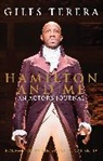 Giles Terera - Hamilton and Me