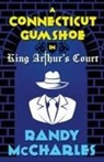 Randy McCharles, McCharles Randy McCharles - A Connecticut Gumshoe in King Arthur's Court