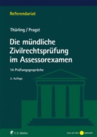 Robert Pragst, Juli Thürling, Julia Thürling - Die mündliche Zivilrechtsprüfung im Assessorexamen