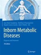 Matthias R. Baumgartner, Angeles García-Cazorla, Ángeles García-Cazorla, Ange García-Cazorla et al, Ánge García-Cazorla et al, Matthia R Baumgartner... - Inborn Metabolic Diseases