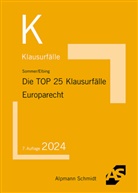 Laura Elbing, Christian Sommer - Die TOP 25 Klausurfälle Europarecht