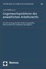 Leonie Waldhausen - Gegenwartsprobleme des anwaltlichen Arbeitsrechts