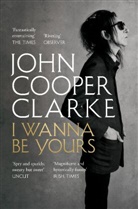 John Cooper Clarke, John Cooper Clarke, Cooper Clarke John - I Wanna Be Yours