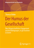 Thomas Röbke - Der Humus der Gesellschaft