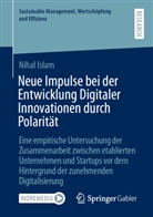 Nihal Islam - Neue Impulse bei der Entwicklung Digitaler Innovationen durch Polarität