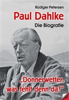 Rüdiger Petersen - Paul Dahlke - Die Biografie