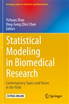 (Din) Chen, (Din) Chen, Ding-Geng (Din) Chen, Yichua Zhao, Yichuan Zhao - Statistical Modeling in Biomedical Research
