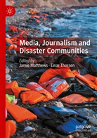Jami Matthews, Jamie Matthews, Thorsen, Thorsen, Einar Thorsen - Media, Journalism and Disaster Communities