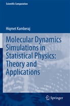Hiqmet Kamberaj - Molecular Dynamics Simulations in Statistical Physics: Theory and Applications