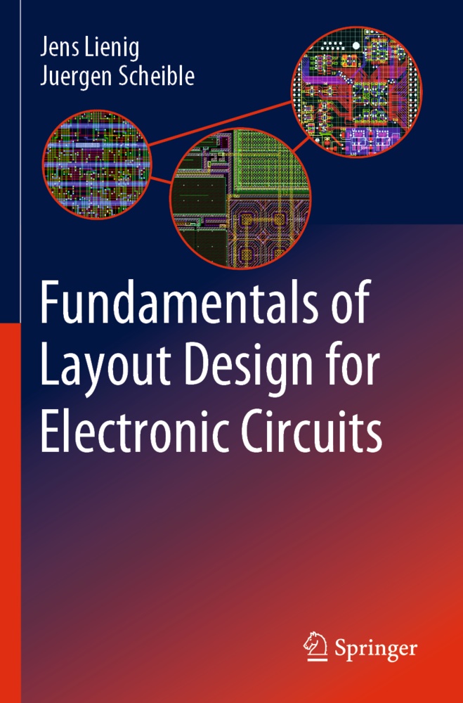 Jen Lienig, Jens Lienig, Juergen Scheible - Fundamentals of Layout Design for Electronic Circuits