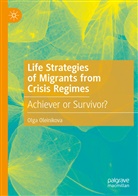 Olga Oleinikova - Life Strategies of Migrants from Crisis Regimes