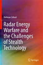 Bahman Zohuri - Radar Energy Warfare and the Challenges of Stealth Technology