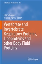 J. Robin Harris, Ulric Hoeger, Ulrich Hoeger, Robin Harris, Robin Harris - Vertebrate and Invertebrate Respiratory Proteins, Lipoproteins and other Body Fluid Proteins