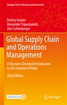 Dmitr Ivanov, Dmitry Ivanov, Schönberge, Jörn Schönberger, Alexande Tsipoulanidis, Alexander Tsipoulanidis - Global Supply Chain and Operations Management