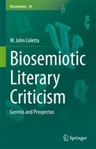 W John Coletta, W. John Coletta - Biosemiotic Literary Criticism