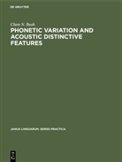 Clara N Bush, Clara N. Bush - Phonetic Variation and Acoustic Distinctive Features