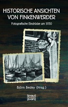 Björn Bedey - Historische Ansichten von Finkenwerder