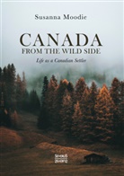 Susanna Moodie - Canada from the Wild Side