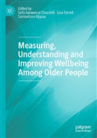 Samuelson Appau, Sefa Awaworyi Churchill, Lis Farrell, Lisa Farrell - Measuring, Understanding and Improving Wellbeing Among Older People