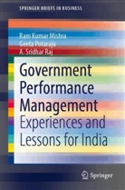 Ram Kuma Mishra, Ram Kumar Mishra, Geet Potaraju, Geeta Potaraju, A Sridhar Raj, A. Sridhar Raj - Government Performance Management