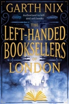Garth Nix, Nix Garth - The Left-Handed Booksellers of London