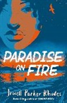 Jewell Parker Rhodes - Paradise on Fire