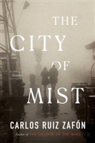 Carlos Ruiz  Zafon, Carlos Ruiz Zafón - The City of Mist