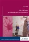 Isabell Weiß - Early Life Stress