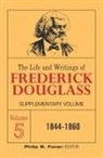 Frederick Douglass, Phillip S. Foner - The Life and Writings of Frederick Douglass Volume 5