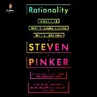 Arthur Morey, Steven Pinker - Rationality (Hörbuch)