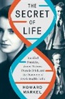 Howard Markel - The Secret of Life - Rosalind Franklin, James Watson, Francis Crick, and the Discovery of DNA's Double Helix