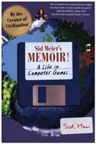 Sid Meier - Sid Meier's Memoir!