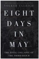 Jefferson Chase, Volker Ullrich - Eight Days in May