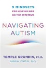 Temple Grandin, Temple (Colorado State University) Grandin, Grandin Temple, Debra Moore, Moore Debra - Navigating Autism