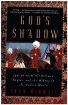 Alan Mikhail - God's Shadow