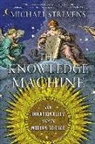 Michael Strevens - The Knowledge Machine - How Irrationality Created Modern Science
